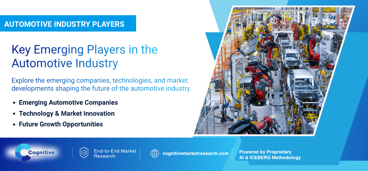 Infographic banner by Cognitive Market Research titled 'Automotive Industry Players: Key Emerging Players in the Automotive Industry', featuring an automated car manufacturing factory with robotic arms assembling vehicles.
