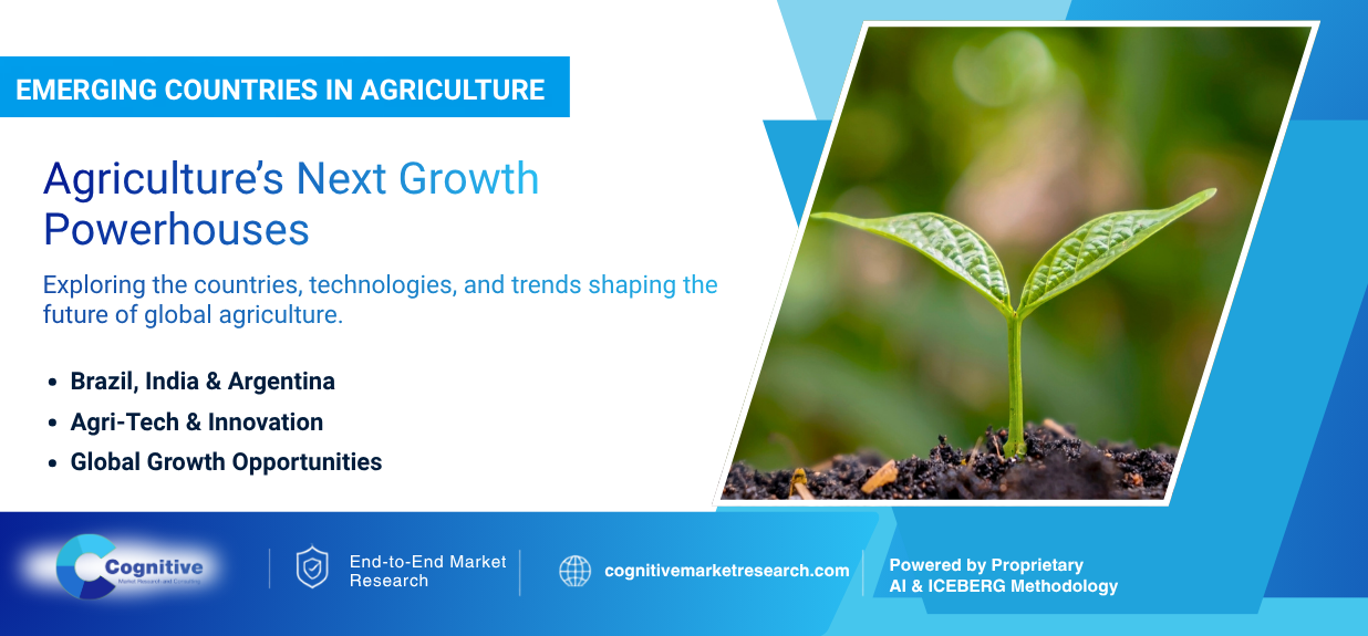 Infographic banner by Cognitive Market Research titled 'Emerging Countries in Agriculture: Agriculture's Next Growth Powerhouses', featuring a close-up of a small green seedling sprouting from soil.