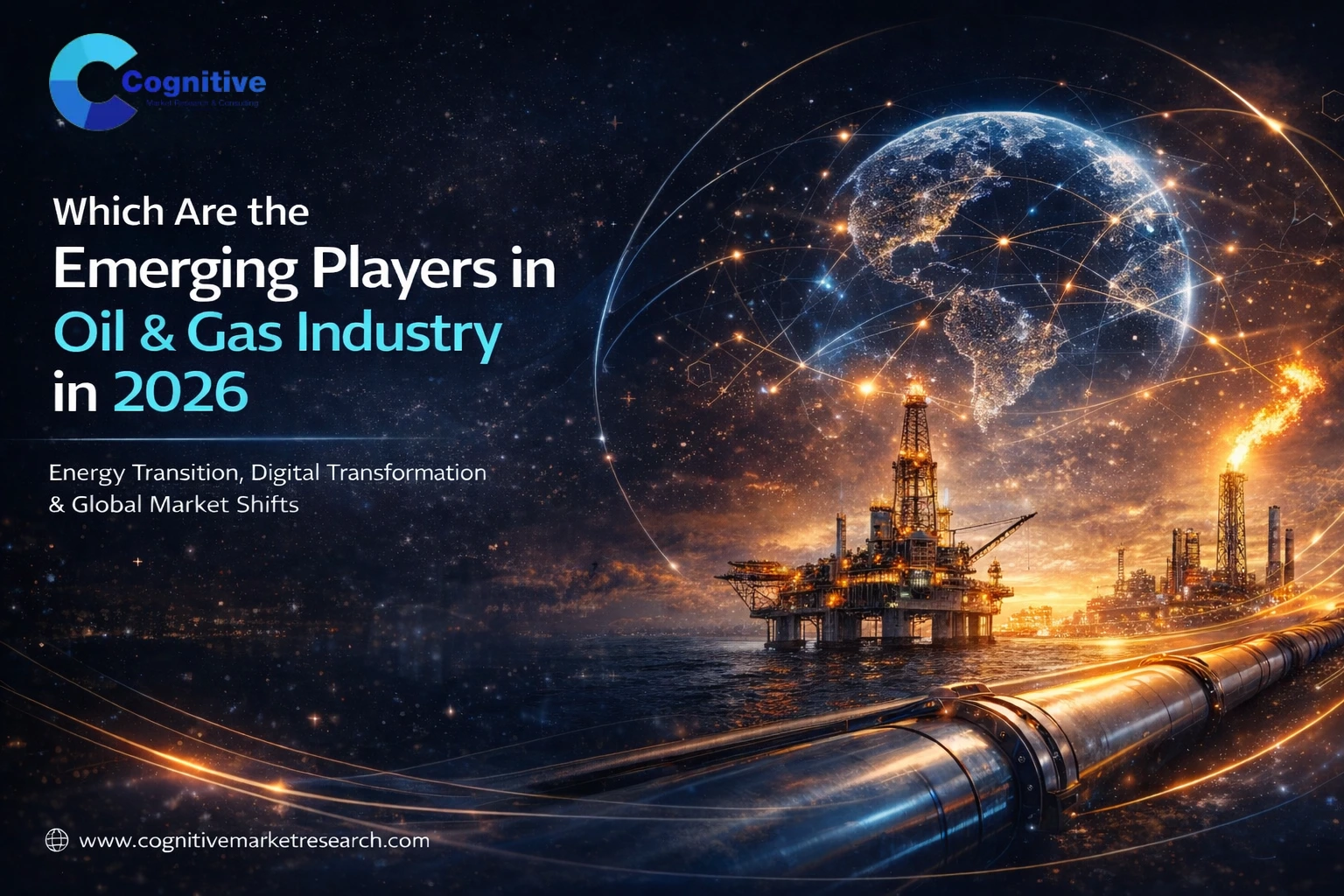 Which are the Emerging Players in Oil & Gas industry in 2026?
