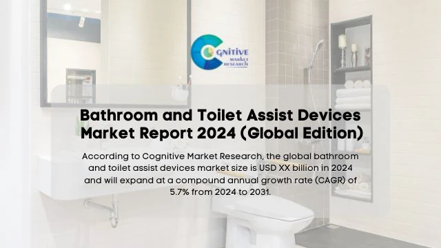 Bathroom And Toilet Assist Devices Market Report