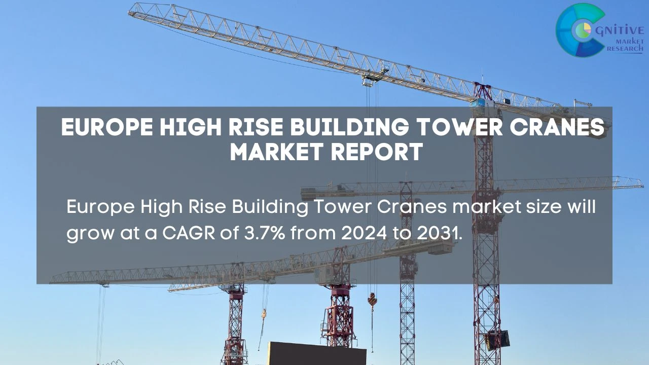 Europe High Rise Building Tower Cranes Market Report