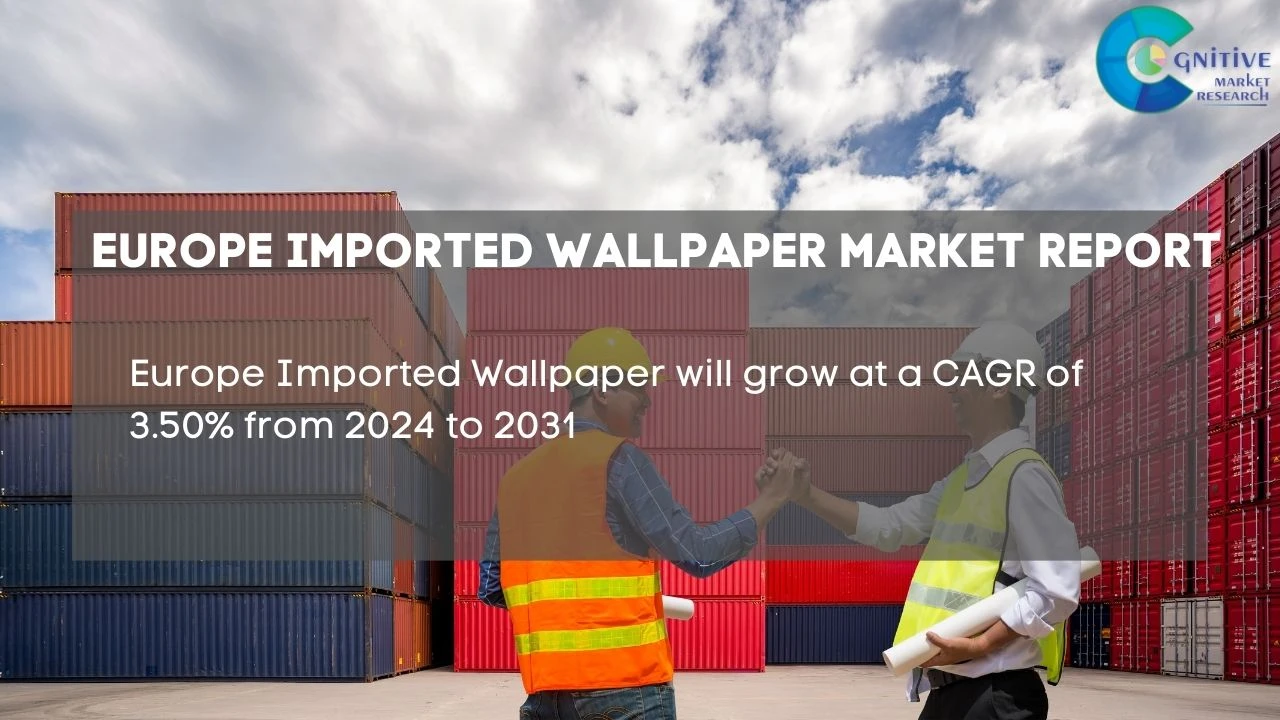 Europe Imported Wallpaper Market Report