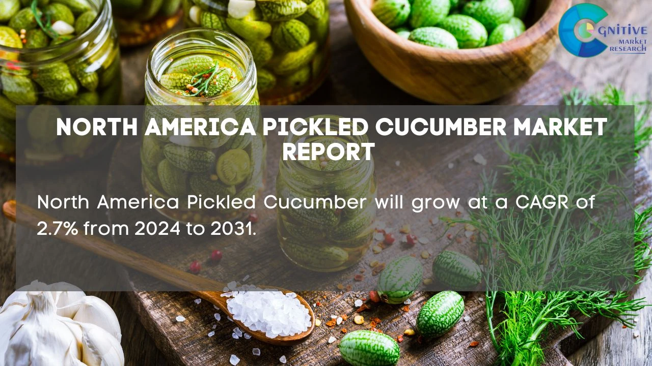 North America Pickled Cucumber Market Report