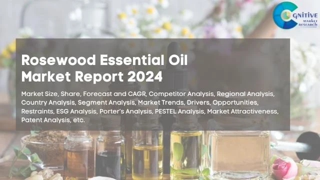 Rosewood Essential Oil Market Report