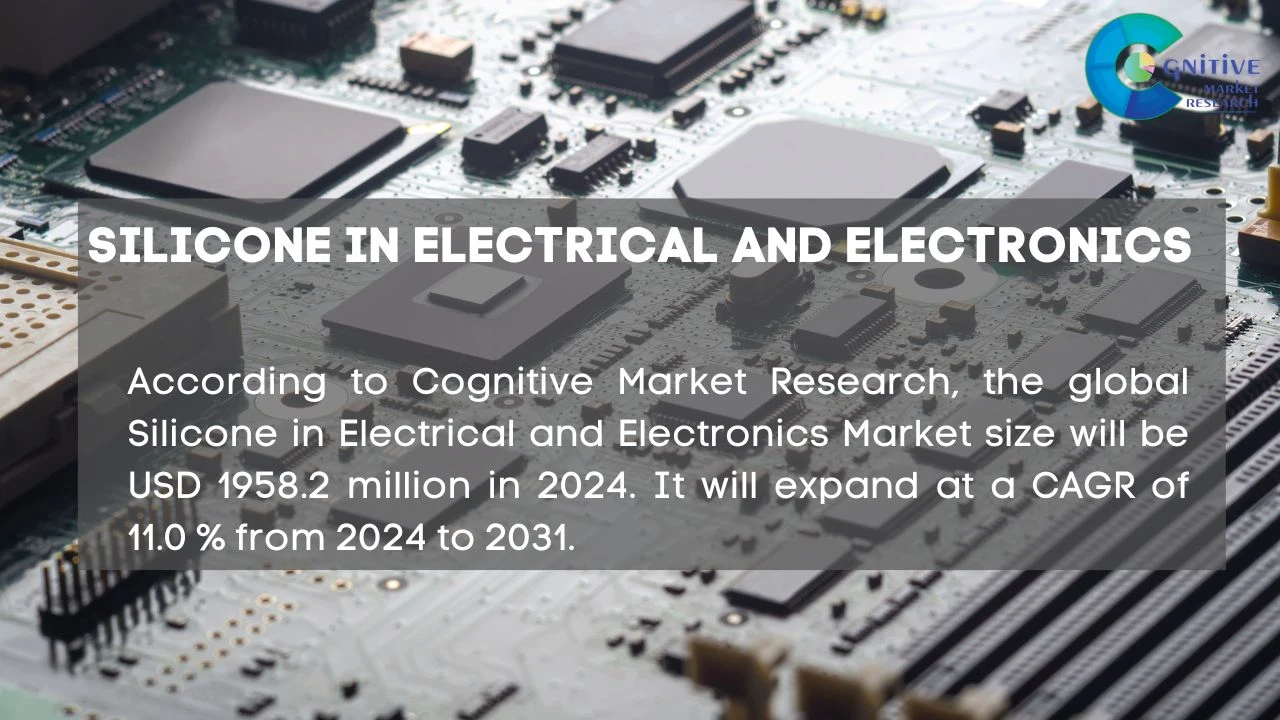 Silicone in Electrical and Electronics Market Report