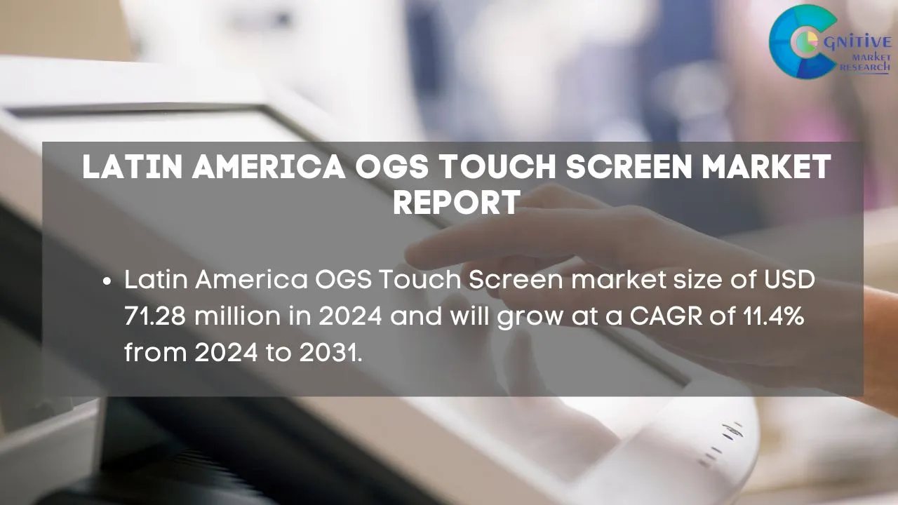 Latin America's OGS Touch Screen market will be USD 71.28 million in ...