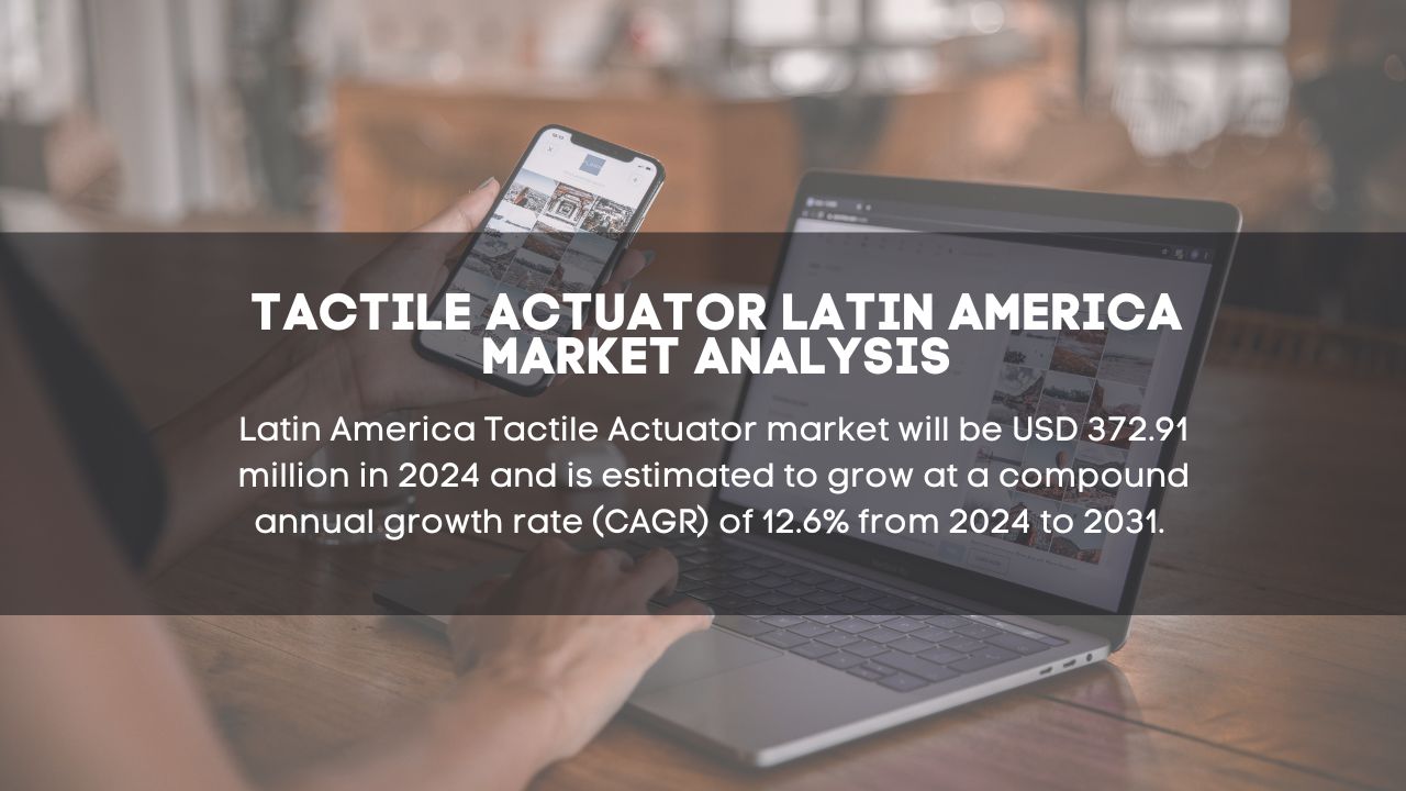 South America Tactile Actuator Market Report