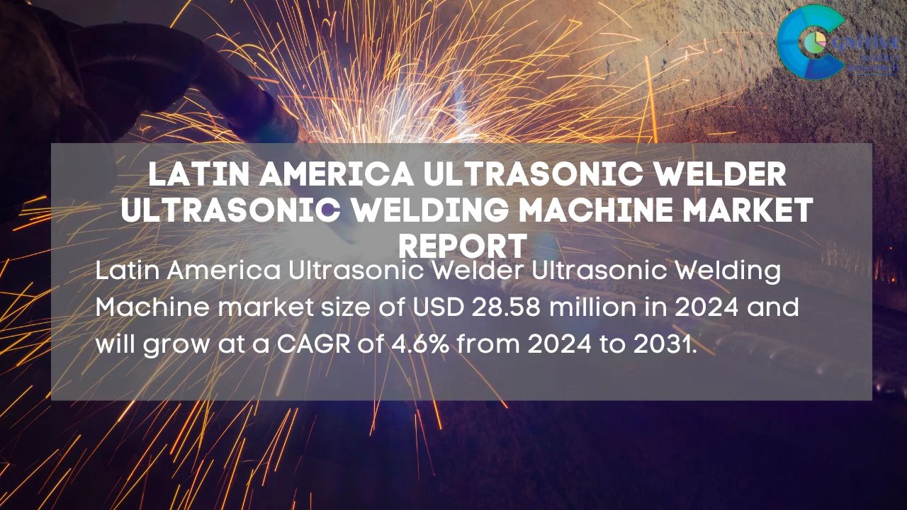 South America Ultrasonic Welder Ultrasonic Welding Machine Market Report